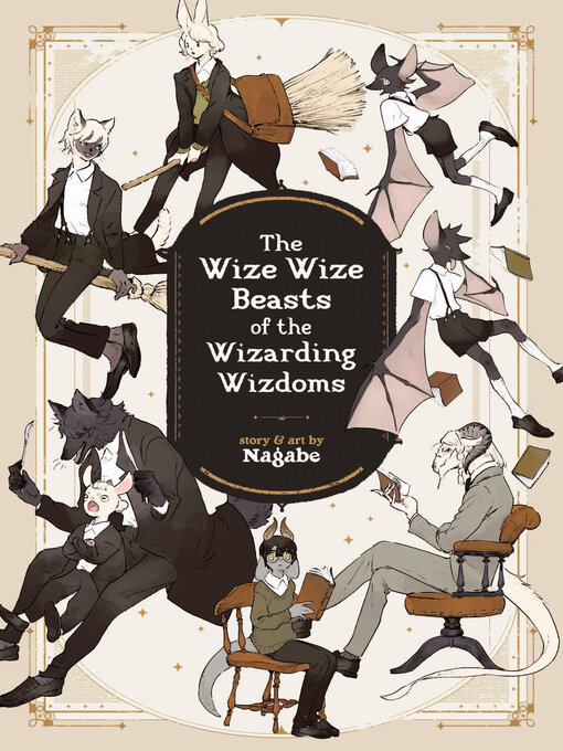 Title details for The Wize Wize Beasts of the Wizarding Wizdoms by Nagabe - Wait list